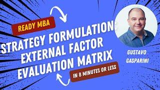 Strategy Management: External Factor Evaluation (EFE) Matrix (Video #49)