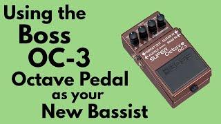 Using the Boss OC-3 Octave Pedal as Your New Bassist