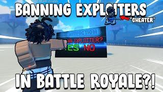 [GPO] BANNING EXPLOITERS FROM BATTLE ROYALE...?! | BR HUNTING