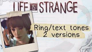 Life is Strange Ringtones / Text tones (iOS, Android, Everything Else - Download in Description)