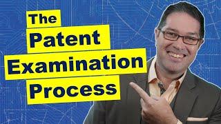 Understanding The Patent Examination Process