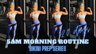 PRODUCTIVE 5AM MORNING ROUTINE  Bikini Prep Series