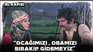 El Kapısı Türk Filmi | Emrah, Toprağından Çoraklığından Dertleniyor!