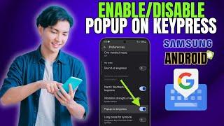 How to Enable/Disable Popup on Keypress on Gboard - Android or Samsung Galaxy Phone