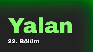 podcast | Yalan 22. Bölüm | HD @nickelcast Full İzle podcast #7