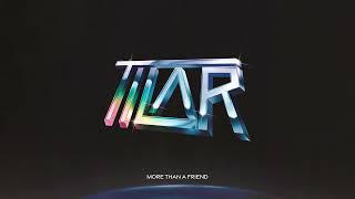 TILAR - More Than A Friend