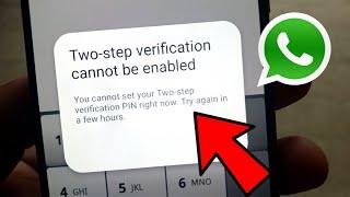 Two-Step Verification Cannot be enabled WhatsApp | You cannot two-step verification Pin right now