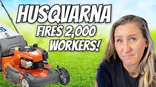 Husqvarna's "GOING GREEN" Obsession Leaves 2,000 Unemployed Causing Parts Shortages!!