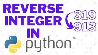 How to reverse Integer using Python