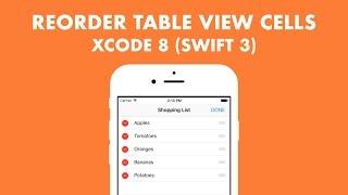 How To Reorder/Rearrange Table View Cells In Xcode 8 (Swift 3)