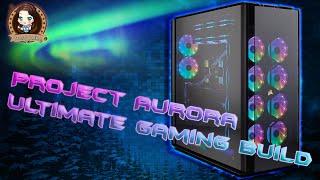 Project Aurora Corsair 1000D ULTIMATE GAMING BUILD Part 1