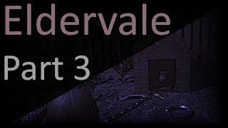 Eldervale Part 3