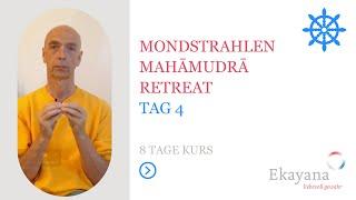 Moonbeams of Mahamudra Retreat 2025 Day 4