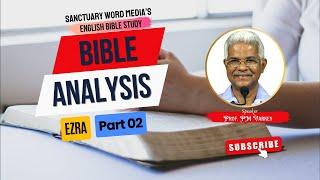 41.EZRA | Part 02 | Bible Analysis | Prof. PM Varkey