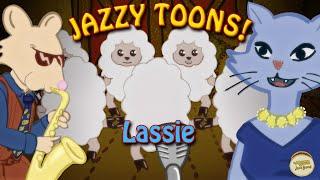 Lassie | Jazzy Toons | Award Winning Kids Music | The Mother Goose Jazz Band