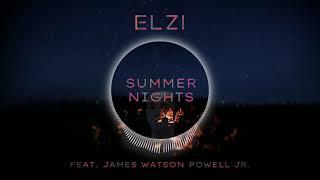 Elzi - Summer Nights feat. James Watson Powell Jr. (Official Music Video)