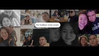 THE BULKIES: 9 YEARS | simplybeyee