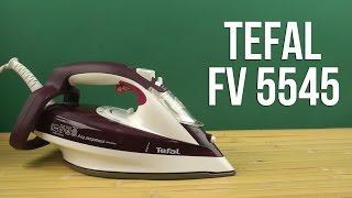 Распаковка TEFAL FV 5545