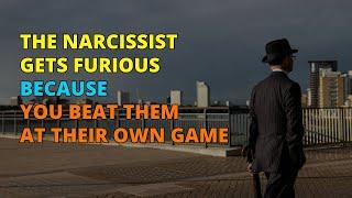 The Narcissist Gets Furious Because You Beat Them at Their Own Game | Narcissism | NPD