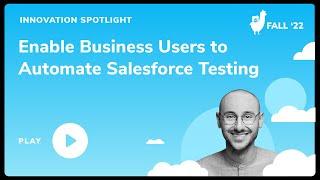 Enable Business Users to Automate Salesforce Testing