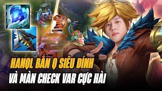 HANQL BẮN Q SIÊU DÍNH FARM HƠN 20 MẠNG CỰC NÉT VỚI EZREAL DÙ BỊ CHECK VAR CỰC HÀI BỞI HỘ TRỢ LEONA