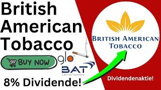 British American Tobacco mit 8% Dividende! | Jetzt Kaufen? | British American Tobacco Aktien Analyse