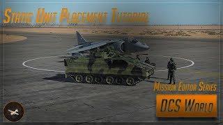 Static Placement - DCS World Mission Editor Series