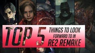 Top 5 Resident Evil 2 Remake - (Things To Look Forward To In RE2)