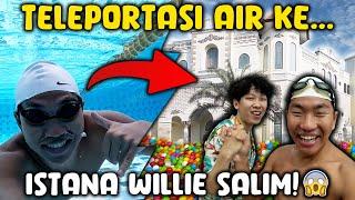 TIMBOI WATER TELEPORT KE ISTANA WILLIE SALIM ‼️‍️ KOLAM RENANG PENUH IPHONE?!