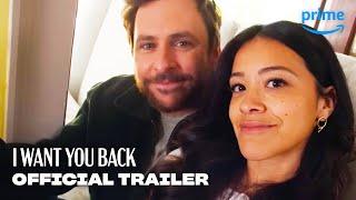 I Want You Back - Official Trailer | Prime Video