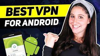 The Best VPN for Android in 2025: Top 3 VPN Options for your Android Phone