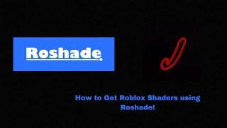 How to get shaders in Roblox 2022!