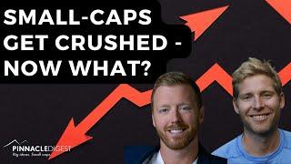 Small and Micro-Cap Stocks Get Crushed - Now What?