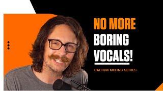 Secret To Modern Vocal Production | Radium Mix Series