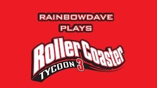 RainbowDave Live | RollerCoaster Tycoon 3 #6