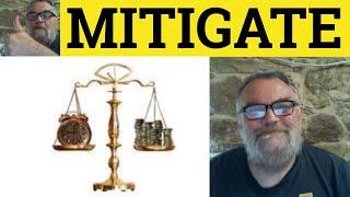  Mitigate Meaning - Mitigation Examples - Mitigate Defined - ESL British English Pronunciation