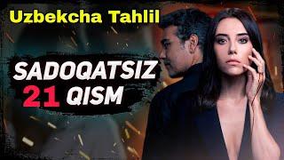 SADOQATSIZ 21 QISM UZBEK TILIDA / САДОКАТСИЗ ТУРК СЕРИАЛИ 21 КИСМ