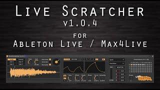 Live Scratcher for Ableton Live / Max4Live - Update 1.0.4 Walkthrough