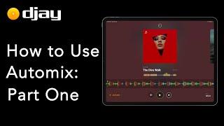 How to Use Automix: Part 1 | djay for iOS