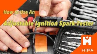 How to Use An Adjustable Ignition Spark Tester - Hipastore.com