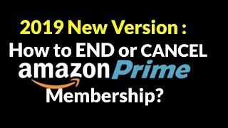 2021 New Version : How to END or CANCEL your Amazon Prime Membership?