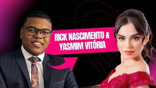 RICK NASCIMENTO E YASMIM VITÓRIA- FALA VASO PODCAST #07