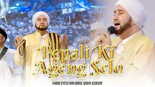 Habib Syech Bin Abdul Qadir Assegaf - Pepali Ki Ageng Selo | Shalawat Tibbil Qulub