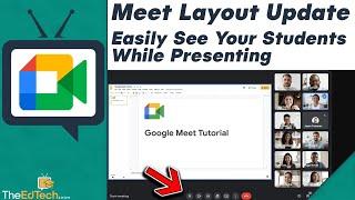 Google Meet Layout Update! Easily See Students While Presenting ! Google Meet 2021 Tutorial