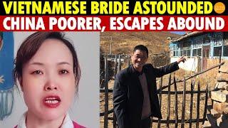 Vietnamese Bride Shocked in China! Finds China Poorer Than Vietnam, Many Fleeing