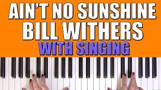 HOW TO PLAY: AIN'T NO SUNSHINE - BILL WITHERS