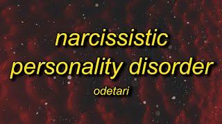 Odetari - NARCISSISTIC PERSONALITY DISORDER (Lyrics)