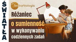 Różaniec Teobańkologia  o sumienność w wykonywaniu codziennych zadań 26.09 Czwartek