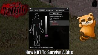 How NOT To Survive A Bite In Project Zomboid