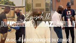 VLOG : À la découverte du Congo  épisode 12 : Journées à Brazzaville (partie 3)